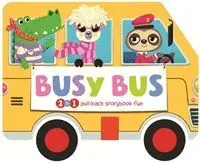Busy Bus. Pull-Back Books Storybook Fun