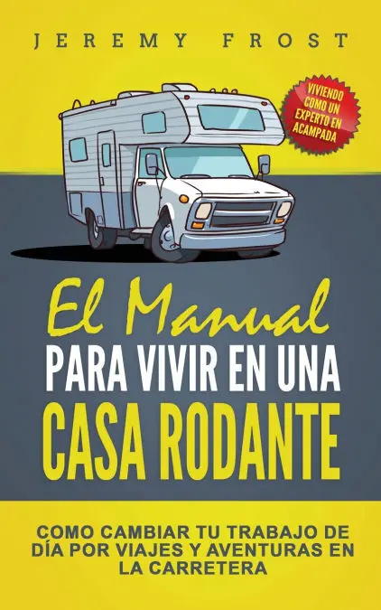 El Manual para Vivir en una Casa Rodante