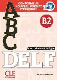 Abc Delf. Entrainement en Ligne. - Niveau B2 - Livre+Cd