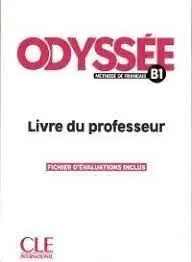 Odyssée. Methode de Francais B1. Livre Du Professeur