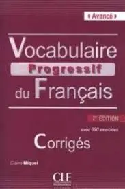 Vocabulaire Progressif Du Francais Corriges. B2 C1. 1 Avance