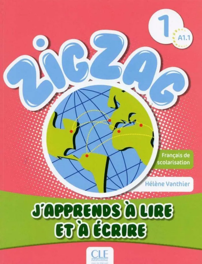 Zigzag 1. Niveau A1. 1. J'apprends á Lire Et á Écrice