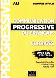 Communication Progressive Du Francais. Corriges. A1. 1