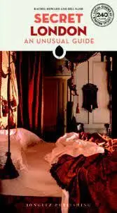 Secret London. An Anusual Guide