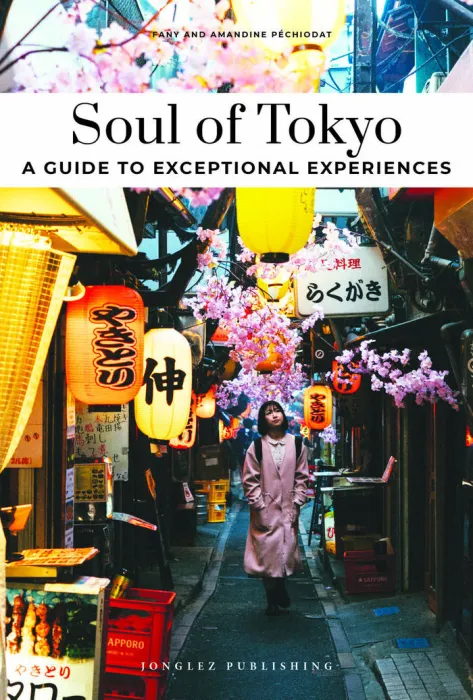Soul Of Tokyo a Guide To Exceptional Experiences