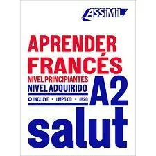 Aprender Frances. Nivel Principiantes. Nivel Adquirido A2