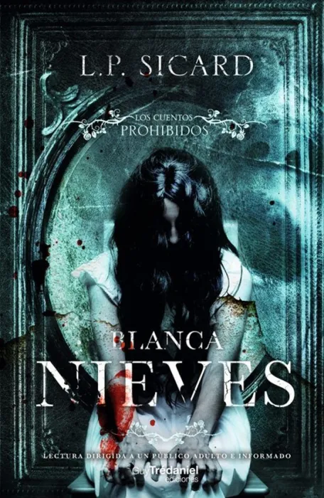 Blanca Nieves. Cuentos Prohibidos