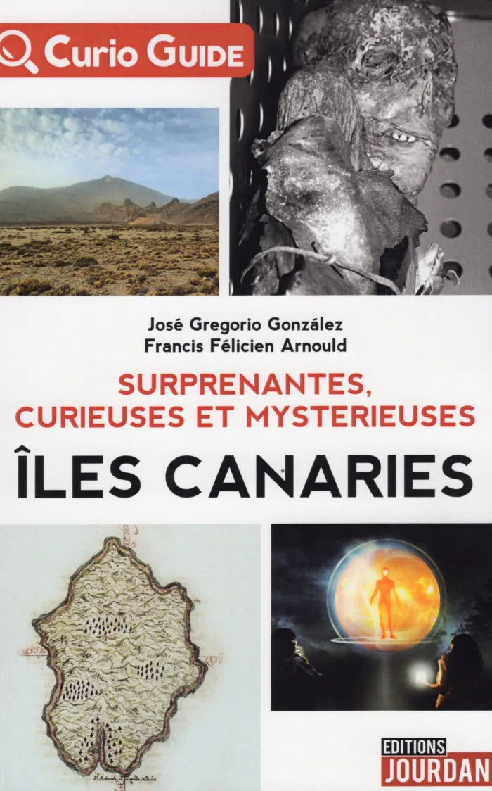Suprenantes, Curieuses Et Mysterieuses Iles Canaries