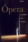 Opera. Compositores,Obras,Interpretes.