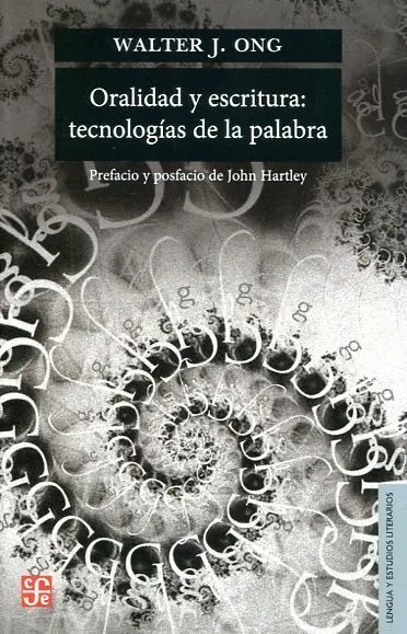 Oralidad y Escritura. Tecnologías de las Palabras