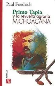 Primo Tapia y la Revuelta Agraria Michoacana