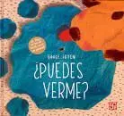 Puedes Verme?. Un Libro Acerca de Sentirse un Ser Diminuto