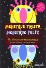 Monstruo Triste, Monstruo Feliz. Un Libro Sobre Sentimientos