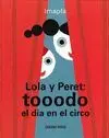 Lola y Peret. Tooodo el Dia en el Circo