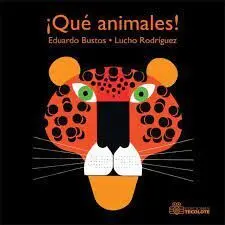 Que Animales!