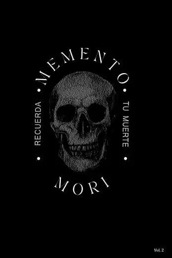 Memento Mori. Recuerda tu Muerte