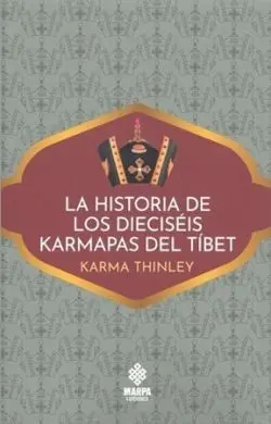 La Historia de los Dieciseis Karmapas del Tibet