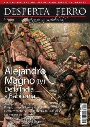 Desperta Ferro Antigua y Medieval N. 81 Alejandro Magno Iv de la India a Babilonia