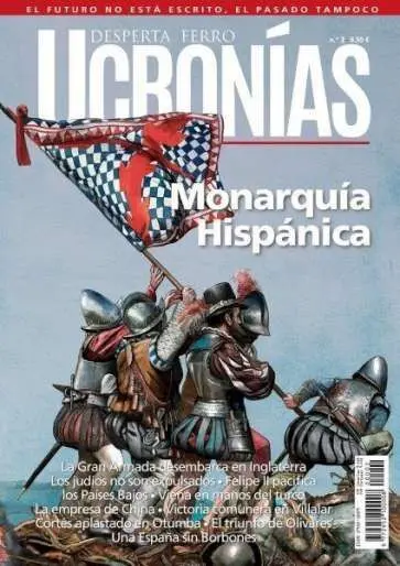 Desperta Ferro Especiales Ucronías N. 2 Monarquia Hispanica