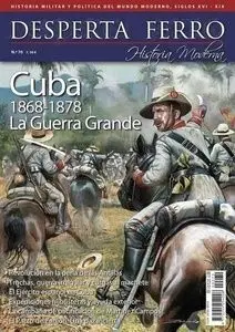 Desperta Ferro Historia Moderna N. 70 Cuba 1868-1878 la Guerra Grande