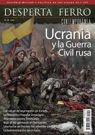 Desperta Ferro Contemporanea N. 59 Ucrania y la Guerra Civil Rusa