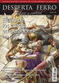 Desperta Ferro Antigua y Medieval N. 72 el Año de los Cuatro Emperadores 69 D. c.
