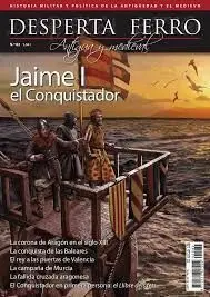 Desperta Ferro Antigua y Medieval N. 82 Jaime I el Conquistador
