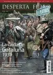 Desperta Ferro Contemporánea N. 63 la Caida de Cataluña 1939
