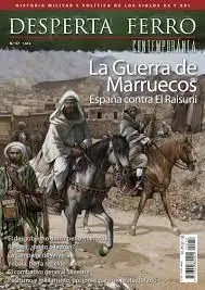 Desperta Ferro Contemporánea N. 57 la Guerra de Marruecos España Contra el Raisun