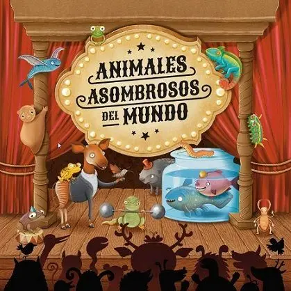 Animales Asombrosos del Mundo