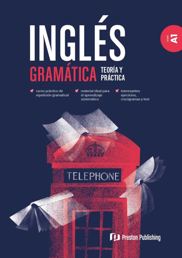 Ingles. Gramatica Teoria y Practica A1