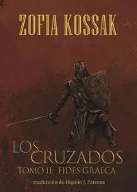 Los Cruzados T. 2 Fides Graeca