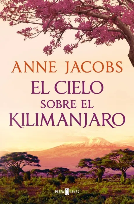 El Cielo Sobre el Kilimanjaro (Sueños de África 1)