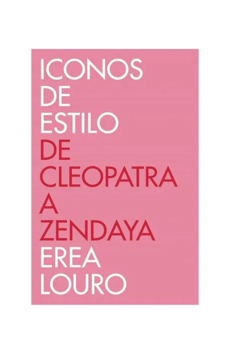 Iconos de Estilo. De Cleopatra a Zendaya