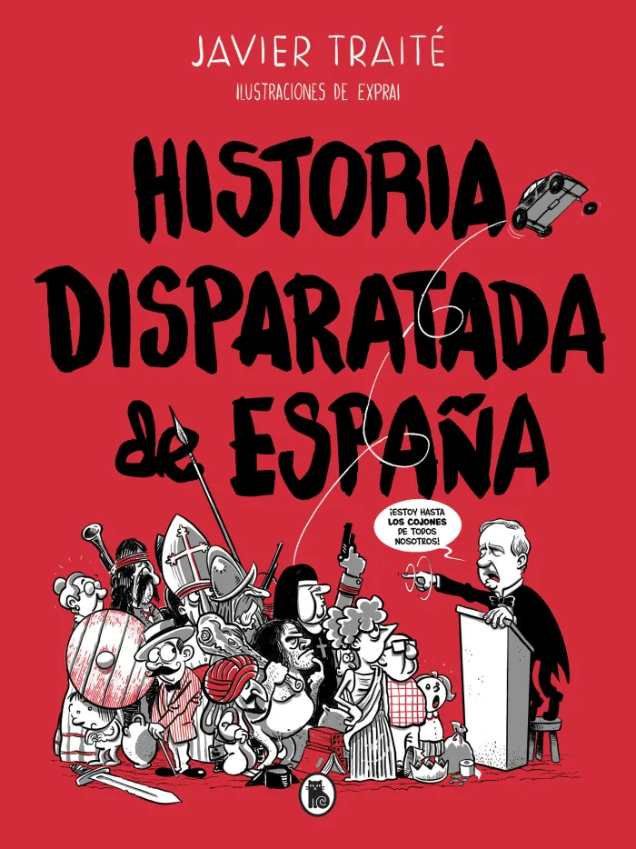 Historia Disparatada de España