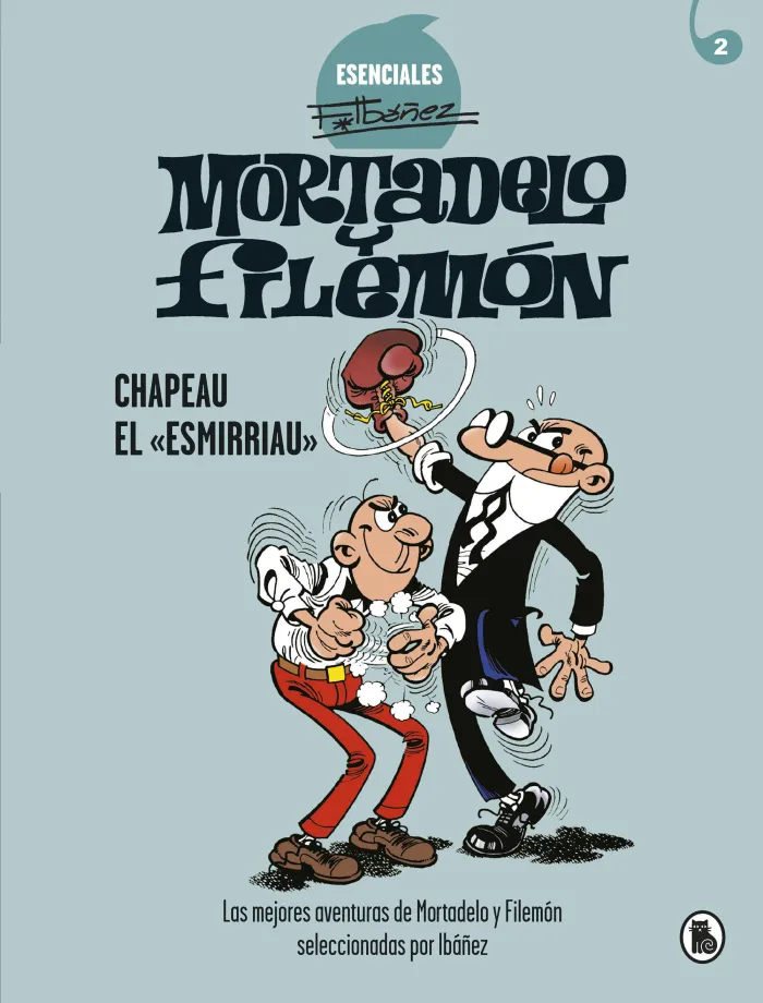 Mortadelo y Filemon Esenciales 2 Chapeau el Esmirriau