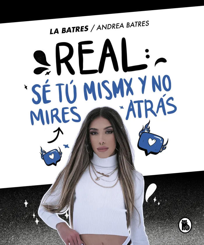 Real: sé tú Misma y no Mires Atrás