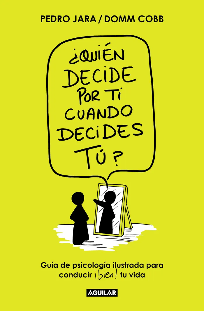 Quién Decide por Ti Cuando Decides Tú?