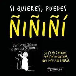 Si Quieres, Puedes Ñiñiñi