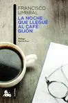 Noche que Llegué Al Café Gijón, la