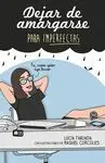 Dejar de Amargarse para Imperfectas