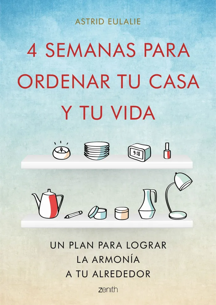 4 Semanas para Ordenar tu Casa y tu Vida