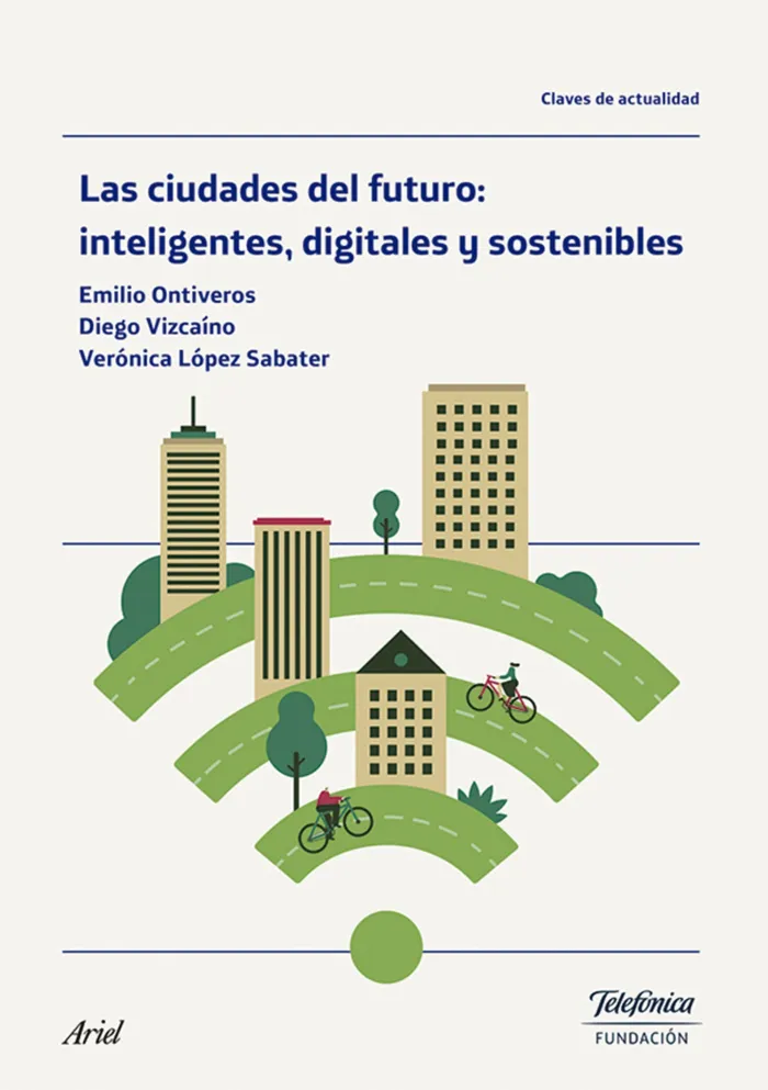 Las Ciudades del Futuro: Inteligentes, Digitales y Sostenibles