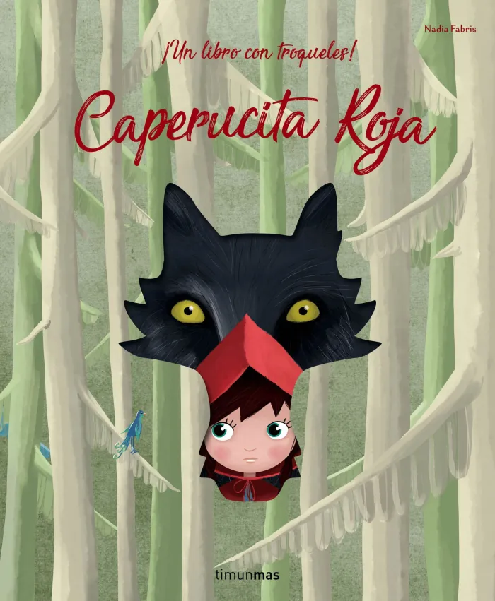 Caperucita Roja ¡Un Libro con Troqueles!