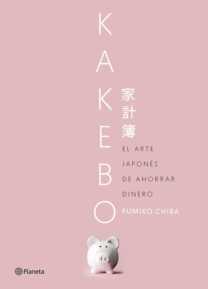 Kakebo. El Arte Japonés de Ahorrar Dinero