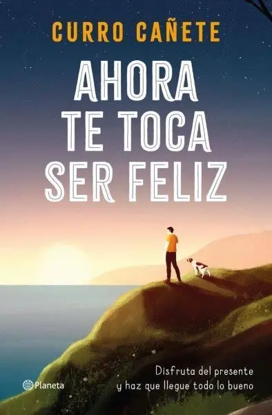 Ahora te Toca Ser Feliz
