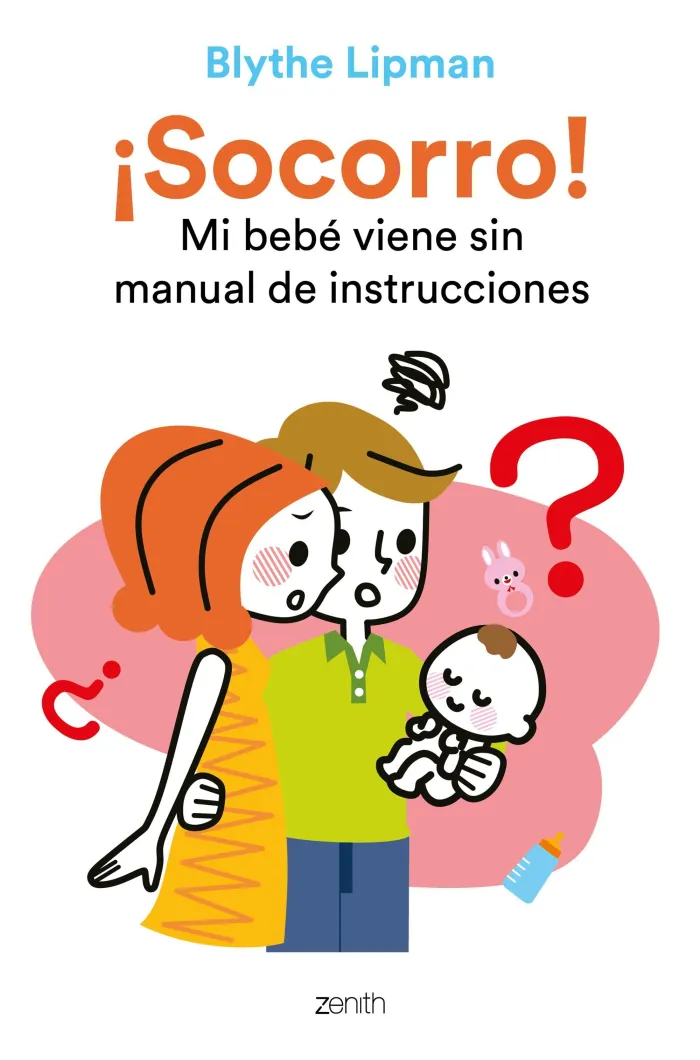 Socorro! mi Bebé Viene sin Manual de Instrucciones
