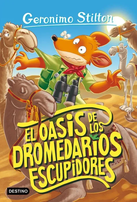 El Oasis de los Dromedarios Escupidores. Geronimo Stilton 90