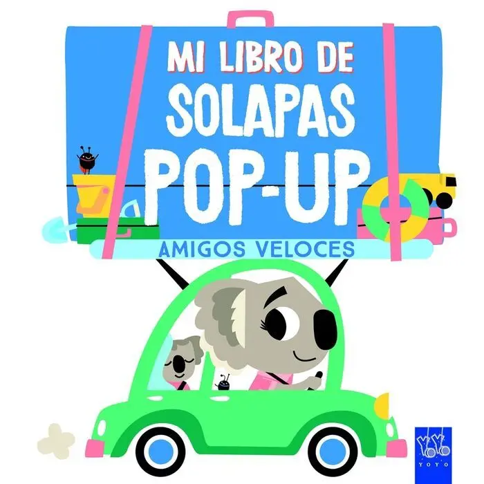 Amigos Veloces. Mi Libro de Solapas Pop-Up