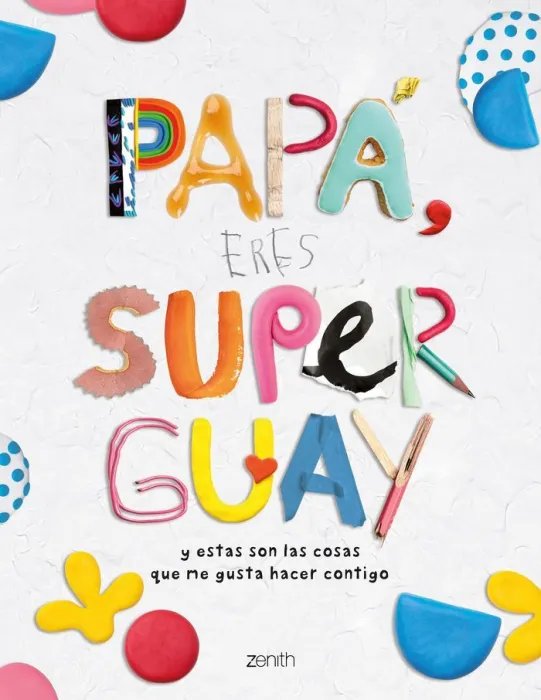 Papá, Eres Superguay
